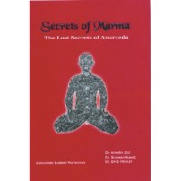 Secrets of Marma The Lost Secrets of Ayurveda (HB)